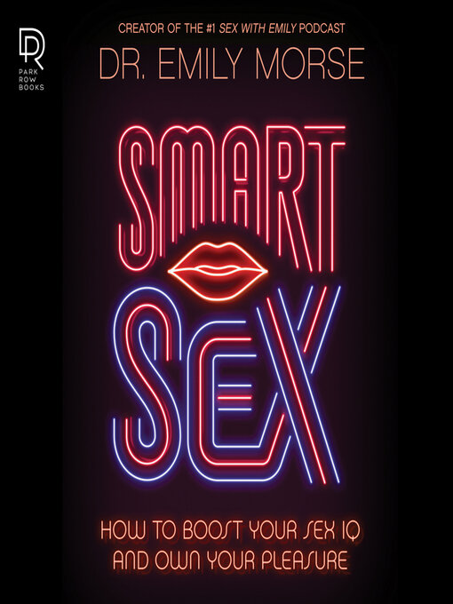 Title details for Smart Sex by Emily Morse - Available